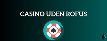 Casino Uden ROFUS Min Deposit og Muligheder for Spil
